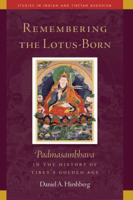 Remembering the Lotus-Born, 19: Padmasambhava i... 1614292310 Book Cover