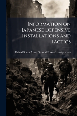Information on Japanese Defensive Installations... 1296050408 Book Cover