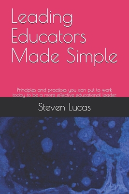 Leading Educators Made Simple: Principles and p... B08W7R1HS3 Book Cover