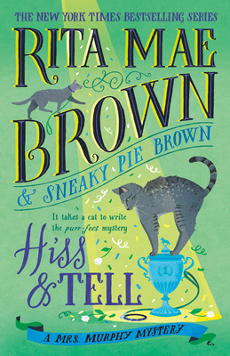 Hiss & Tell: A Mrs. Murphy Mystery 0593357566 Book Cover