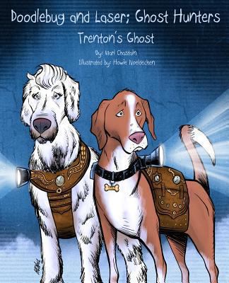 Doodlebug and Laser; Ghost Hunters: Trenton's G... 1493590758 Book Cover