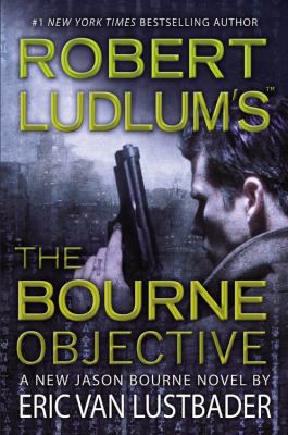 Robert Ludlum's (TM) The Bourne Objective 0446563633 Book Cover