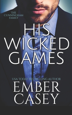 His Wicked Games (The Cunningham Family, Book 1) 1090624042 Book Cover