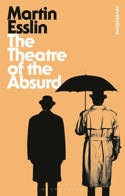 The Theatre of the Absurd 1472577027 Book Cover