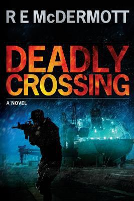 Deadly Crossing: A Tom Dugan Novel 0983741719 Book Cover