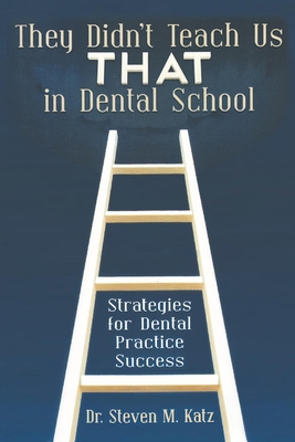 They Didn't Teach Us That in Dental School: Str... 1457528118 Book Cover