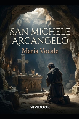 San Michele Arcangelo [Italian] B0H85FHGGP Book Cover