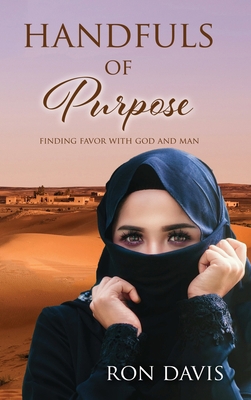 Handfuls of Purpose: Finding Favor with God and... 1631291424 Book Cover