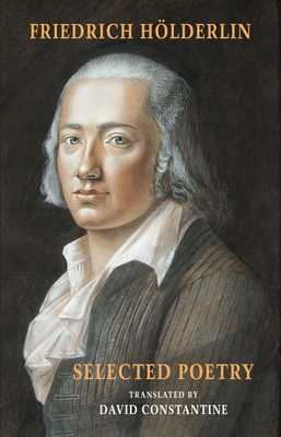 Selected Poetry: [including Hölderlin's Sophocles] 1780374011 Book Cover