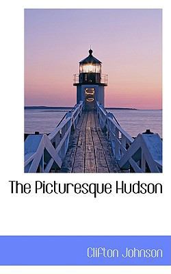 The Picturesque Hudson 0559753578 Book Cover