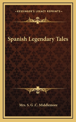 Spanish Legendary Tales 1163429732 Book Cover