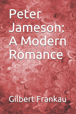 Peter Jameson: A Modern Romance 1671317874 Book Cover