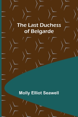 The Last Duchess of Belgarde 9356702802 Book Cover