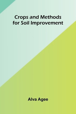 Crops and Methods for Soil Improvement 9369879536 Book Cover