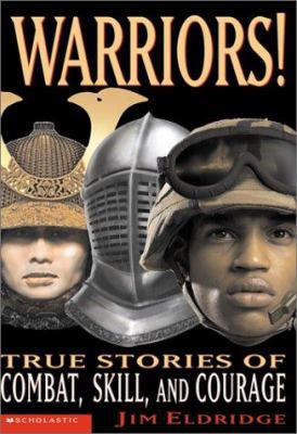 Warriors! True Stories Of Combat, Skill And Cou... 0439296501 Book Cover