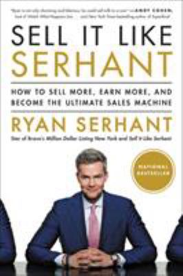 Sell It Like Serhant: How to Sell More, Earn Mo... 031644958X Book Cover