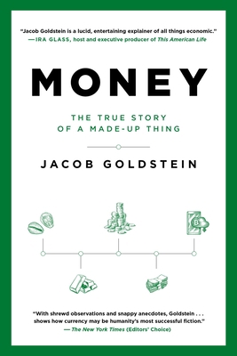 Money: The True Story of a Made-Up Thing 0316417203 Book Cover