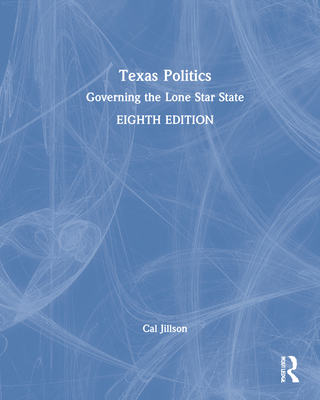 Texas Politics: Governing the Lone Star State 1032015896 Book Cover