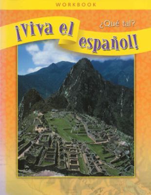 ¡viva El Español!: ¿qué Tal?, Workbook Classroo... [Spanish] 0076031683 Book Cover