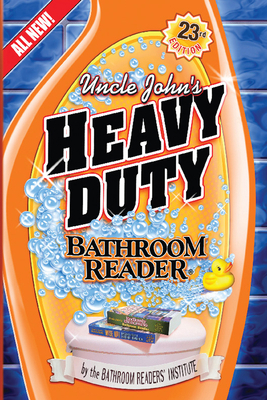 Uncle John's Heavy Duty Bathroom Reader (Uncle ... 1607101831 Book Cover