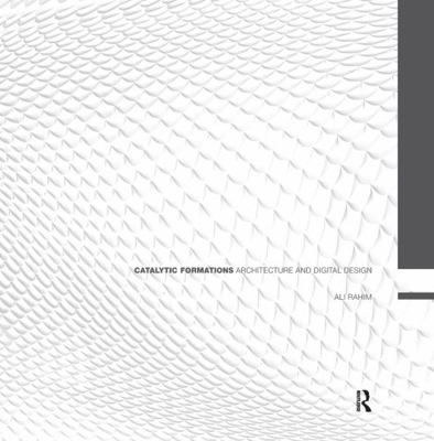 Catalytic Formations: Architecture and Digital ... 1138228109 Book Cover