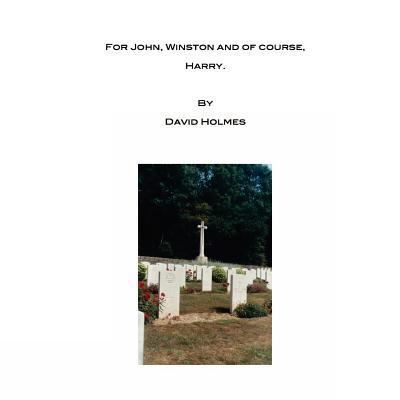For John, Winston, and of course, Harry 1463768176 Book Cover
