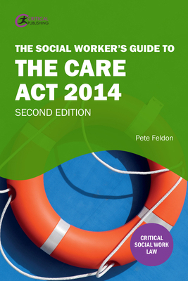 The Social Worker's Guide to the Care ACT 2014 1913453057 Book Cover