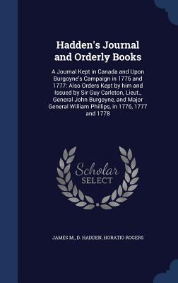 Hadden's Journal and Orderly Books: A Journal K... 1340101300 Book Cover