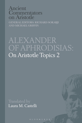 Alexander of Aphrodisias: On Aristotle Topics 2 1350195022 Book Cover