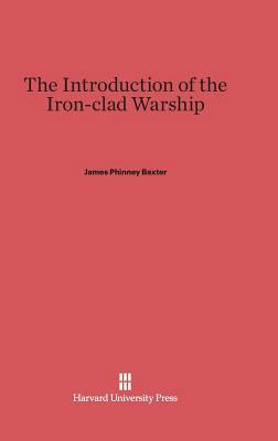 The Introduction of the Ironclad Warship 0674730704 Book Cover