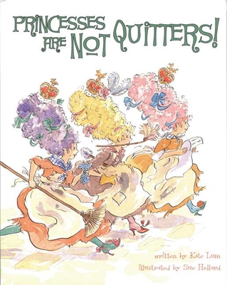 Princesses Are Not Quitters B00BCUMDW0 Book Cover
