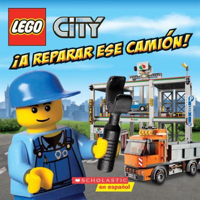Lego City: A Reparar Ese Camion!: (Spanish Lang... [Spanish] 0545491932 Book Cover