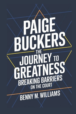 Paige Buckers: The Journey to Greatness-Breakin... B0DPSYJ3VQ Book Cover