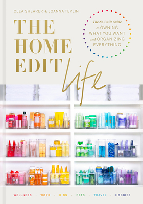 The Home Edit Life: The No-Guilt Guide to Ownin... 0593138309 Book Cover
