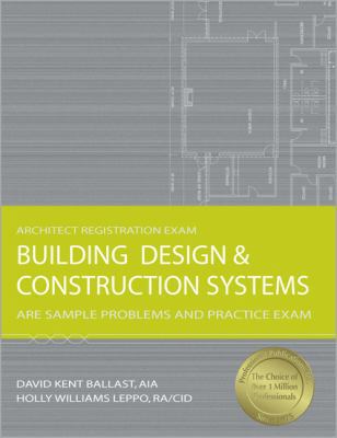 Building Design & Construction Systems: ARE Sam... 159126121X Book Cover