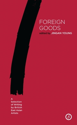 Foreign Goods: A Selection of Writing by Britis... 1786823586 Book Cover