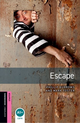 Oxford Bookworms Library: Escape: Starter: 250-... 0194234126 Book Cover
