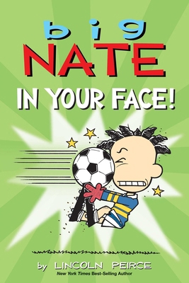 Big Nate: In Your Face! (Volume 24) 1524864773 Book Cover