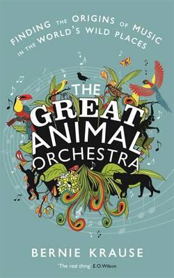 Great Animal Orchestra 1781250006 Book Cover