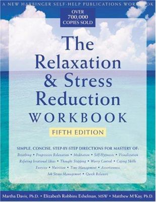 The Relaxation & Stress Reduction Workbook 1572242140 Book Cover