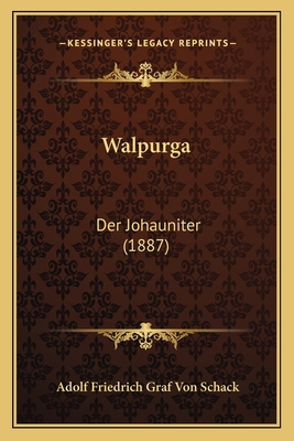 Walpurga: Der Johauniter (1887) [German] 1167200748 Book Cover