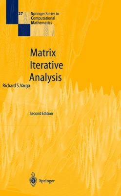 Matrix Iterative Analysis 3540663215 Book Cover
