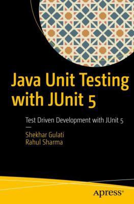 Java Unit Testing with Junit 5: Test Driven Dev... 1484230140 Book Cover