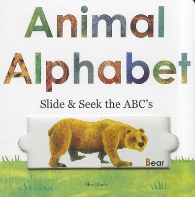 Animal Alphabet: Slide & Seek the ABCs 193606149X Book Cover
