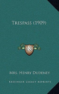 Trespass (1909) 1165229668 Book Cover