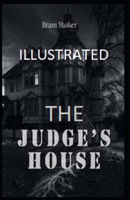 The Judge's House Illustrated B09T8GLSFQ Book Cover