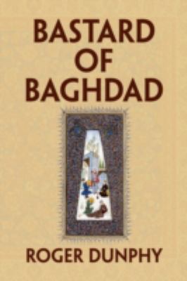 Bastard of Baghdad 1436369266 Book Cover