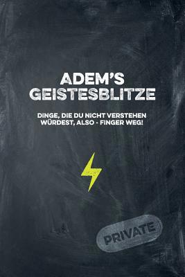 Adem's Geistesblitze - Dinge, die du nicht vers... [German] 1074774582 Book Cover