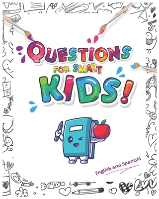 Questions for smart kids: Make a good conversat... B091MFJ2C7 Book Cover