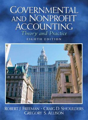 Governmental and Nonprofit Accounting: Theory a... 0131851292 Book Cover